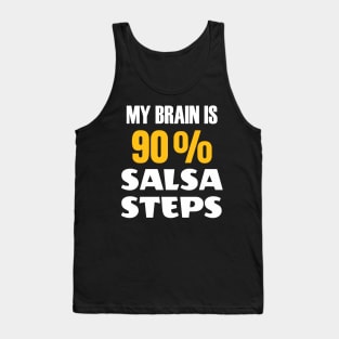 My Brain Is 90 Percent Salsa Steps Tank Top